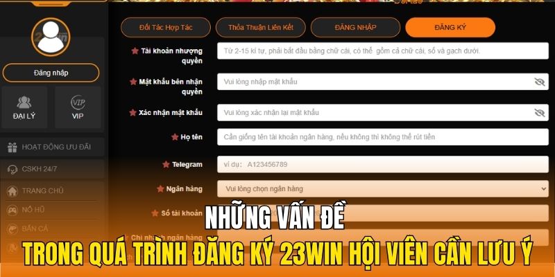 Những vấn đề trong quá trình đăng ký 23Win hội viên cần lưu ý