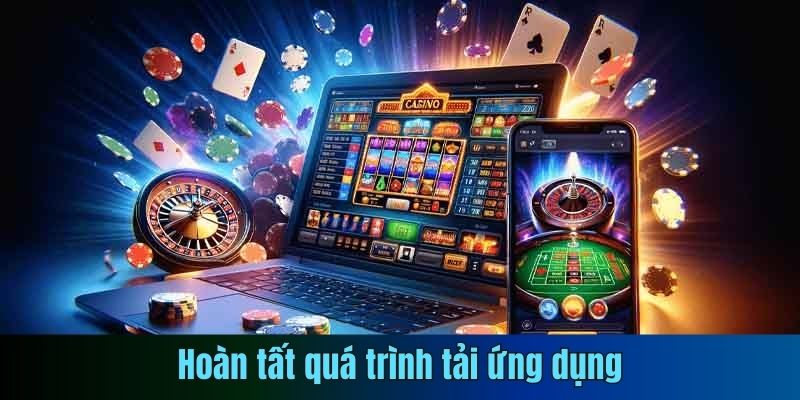 Hoàn tất quá trình cài đặt ứng dụng nhà cái