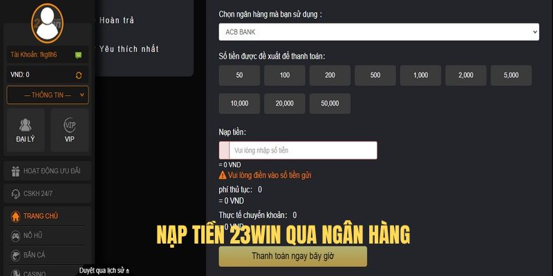 Nạp tiền 23WIN qua chuyển khoản nhanh ngân hàng