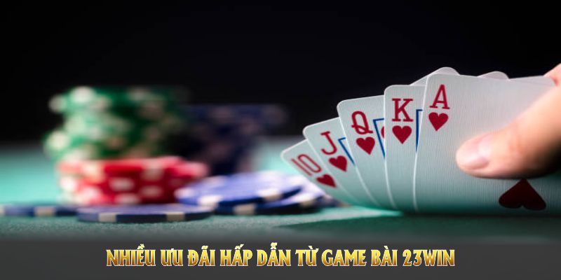 Nhiều ưu đãi hấp dẫn từ game bài 23win đang chờ đón bạn tham dự