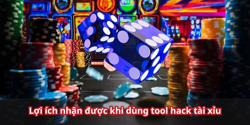 Ưu điểm chỉ có trong tool hack 